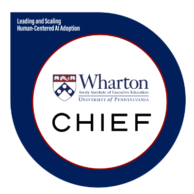 Wharton Executive Education and CHIEF: Leading and Scaling Human-Centered AI Adoption